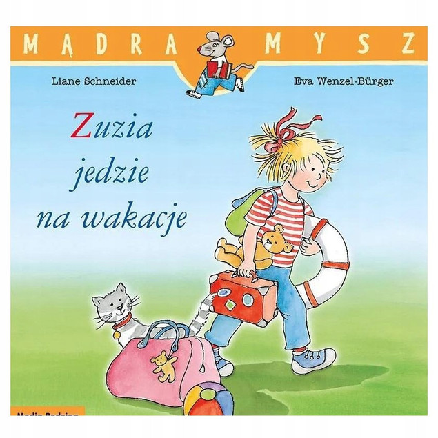 Mądra Mysz. Zuzia jedzie na wakacje Liane Schneider