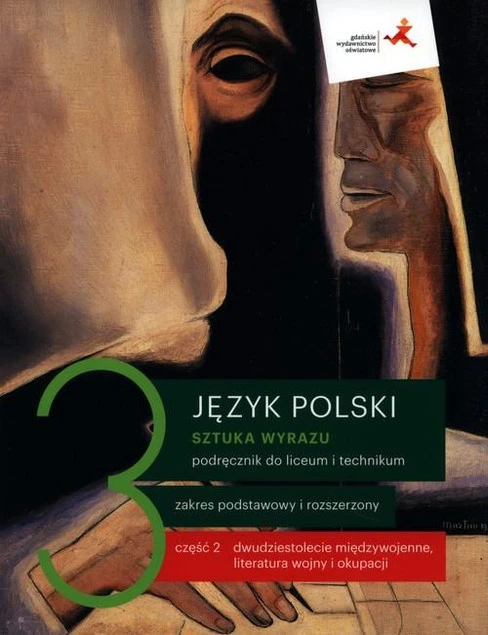 Sztuka wyrazu 3. Część 2 – Podręcznik do Języka Polskiego LO/Technikum