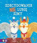 Zdecydowanie Nie Lubię Zimy | Zielona Sowa