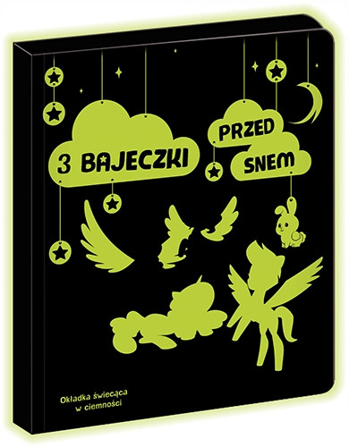 My Little Pony. 3 bajeczki przed snem Praca zbiorowa
