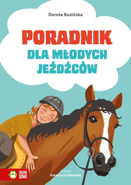 Poradnik dla Młodych Jeźdźców Dorota Kozińska - Nauka Jazdy Konnej (Przedsprzedaż)