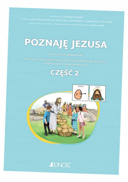 Poznaję Jezusa cz.2 Karty pracy dla uczniów ze specjalnymi potrzebami edukacyjnymi i trudnościami