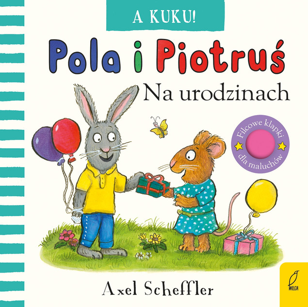 Pola i Piotruś A kuku! Na urodzinach Axel Scheffler