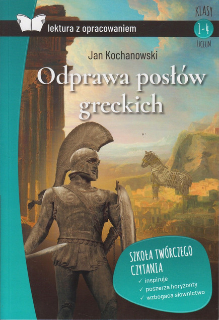 Odprawa Posłów Greckich Lektura z Opracowaniem Jan Kochanowski | Matura, Szkoła Średnia