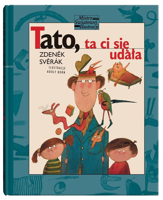Tato, ta ci się udała Zdenek Sverák