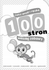 100 Stron Wesołej Zabawy Kolorowanka Zgadywanka Labirynty 3+ Skrzat