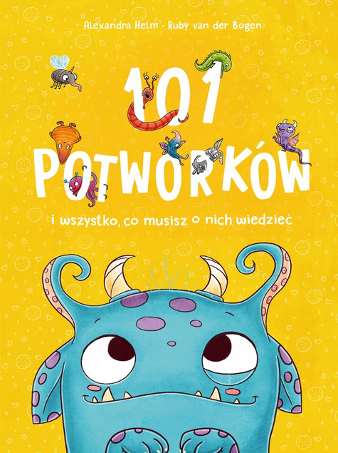101 potworków i wszystko, co musisz o nich wiedzieć Ruby van der Bogen