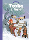 Toska z lasu Tom 2 Spiski, ucieczki, tajemnice i porwania Stefano Turconi, Teresa Radice