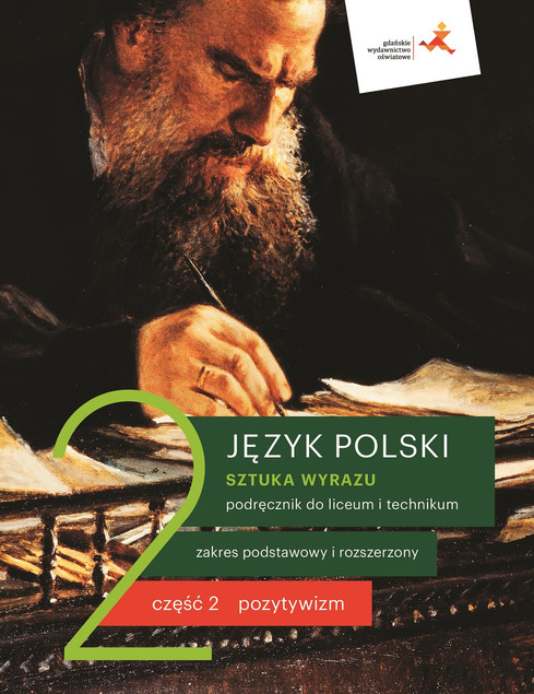 Język polski 2. Sztuka wyrazu. Cz. 2. Pozytywizm. Podręcznik LO/Technikum
