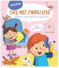 Dlaczego? Chcę mieć zwierzątko Praca zbiorowa