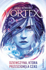 Vortex Dziewczyna która prześcignęła czas Anna Benning