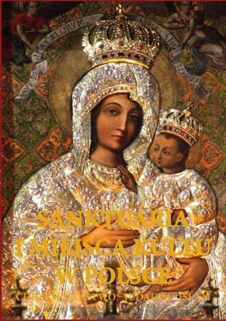Sanktuaria i miejsca kultu w Polsce Joanna Werner