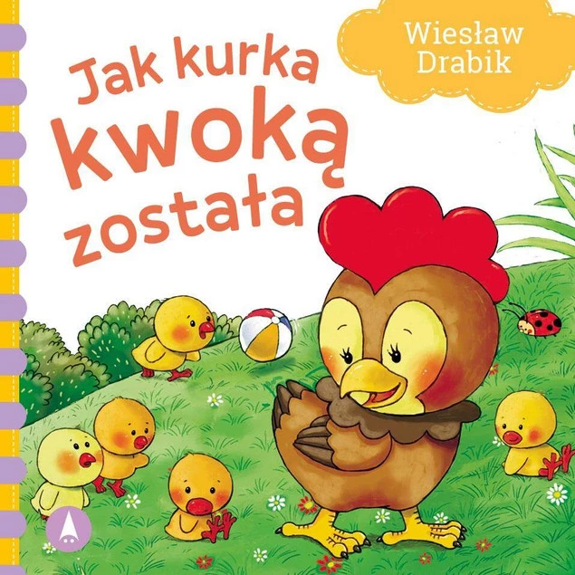 KSIĄŻECZKI WIERSZYKI DLA DZIECI JAK KURKA KWOKĄ ZOSTAŁA