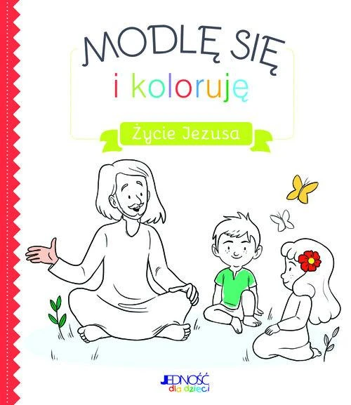 Modlę się i koloruję. Życie Jezusa – Charlotte Grossetête