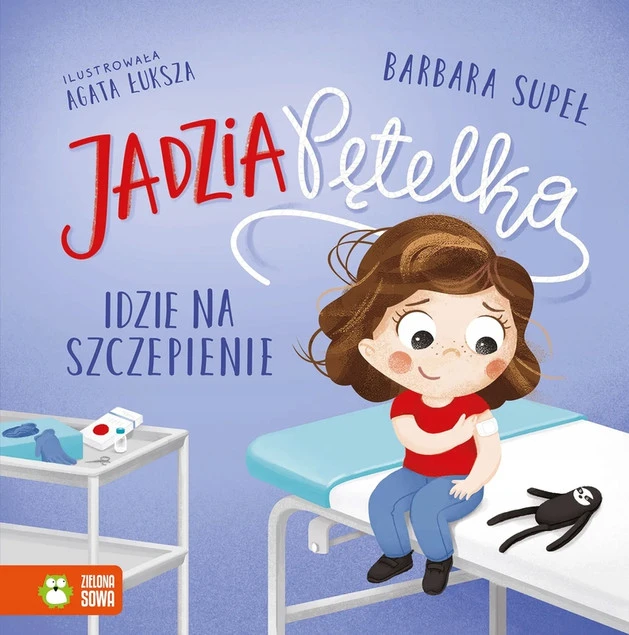 Jadzia Pętelka idzie na szczepienie Barbara Supeł – książka dla dzieci