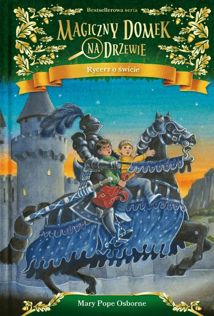 Magiczny domek na drzewie Rycerz o świcie Mary Pope Osborne