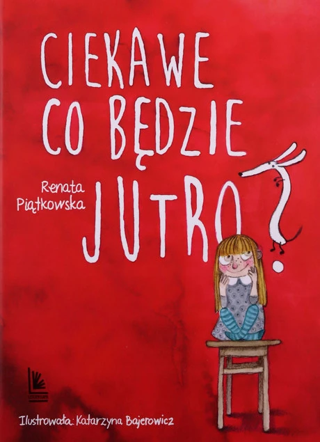 Ciekawe co będzie jutro wyd. 5 Renata Piątkowska_1