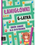 Łamigłówki 6-latka. Zbiór zadań dla bystrzaka