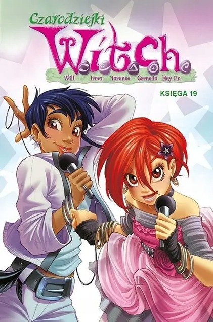 Czarodziejki W.I.T.C.H Księga 19 praca zbiorowa