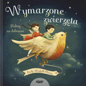 Wymarzone zwierzęta. Podróż na dobranoc Emily Winfield-Martin