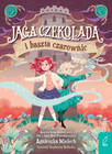 Jaga Czekolada i baszta czarownic t.1 Agnieszka Mielech