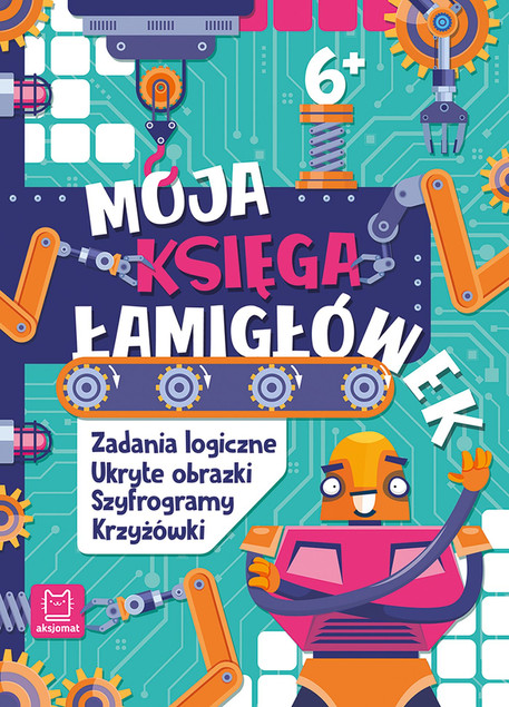 Moja Księga Łamigłówek 6+ Beata Karlik: Zadania Logiczne, Krzyżówki, Szyfrogramy