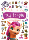 Na tropie. Szukaj i znajdź. My Little Pony na tropie Marta Stochmiałek