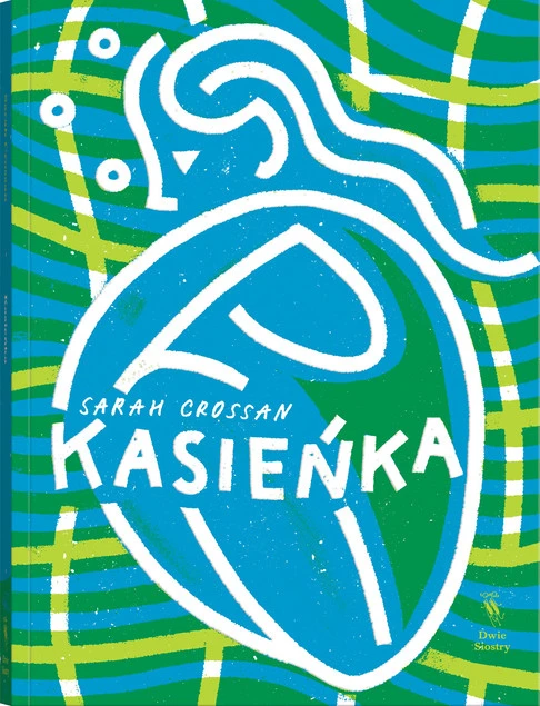Okładka książki Kasieńka Sarah Crossan
