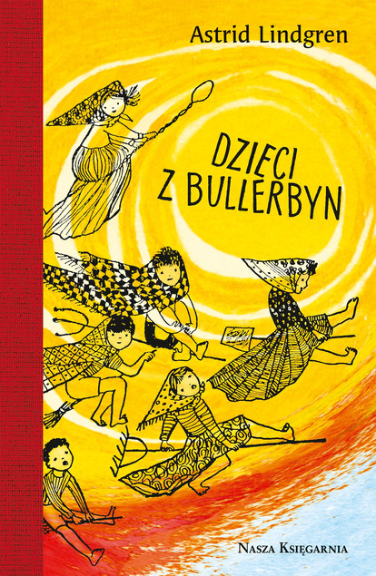 Dzieci z Bullerbyn Astrid Lindgren - Bibliofilskie Wydanie z Ilustracjami Hanny Czajkowskiej