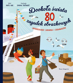 Dookoła Świata 80 Zagadek Obrazkowych Nate Rae 6+ Nasza Księgarnia