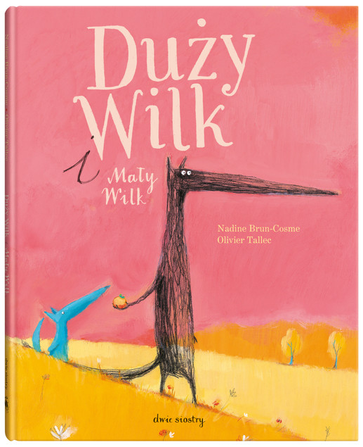 Duży Wilk i Mały Wilk Nadine Brun-Cosme