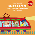 Bolek i Lolek i zaczarowana lokomotywa Liliana Fabisińska