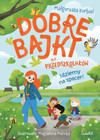 Idziemy na spacer! Dobre bajki dla przedszkolaków Małgorzata Korbiel