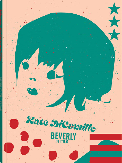 Beverly. Tu i teraz - Kate DiCamillo