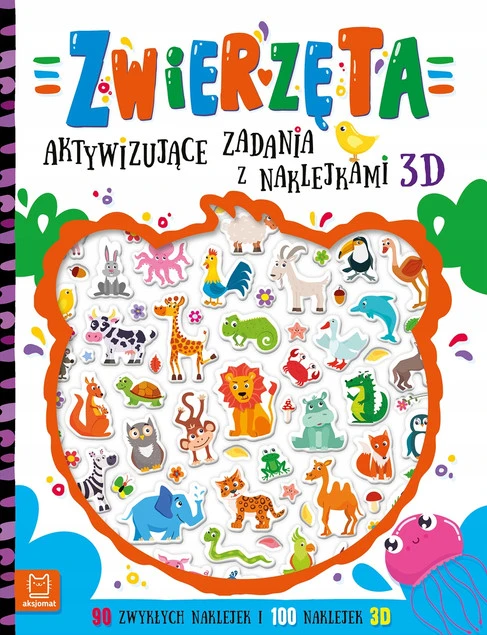Zwierzęta. Aktywizujące zadania z naklejkami 3D Agnieszka Bator – Rozwijająca zabawa dla dzieci