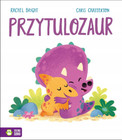 Przytulozaur Rachel Bright – Książka dla Dzieci o Życzliwości