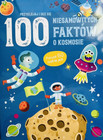 100 niesamowitych faktów o kosmosie Praca zbiorowa