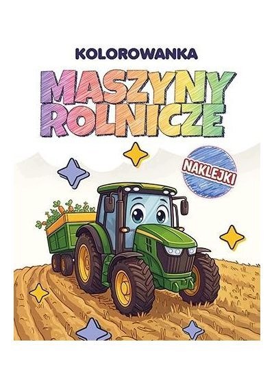 Tęczowa kolorowanka Maszyny rolnicze z naklejkami