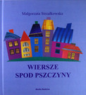 Wiersze spod Pszczyny Małgorzata Strzałkowska