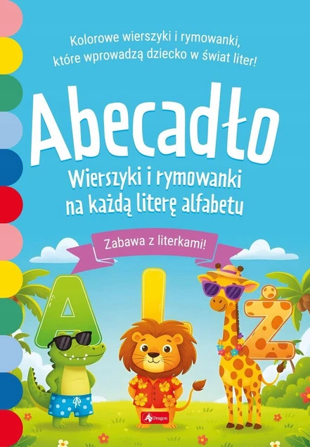 Abecadło. Wierszyki i rymowanki na każdą literę alfabetu