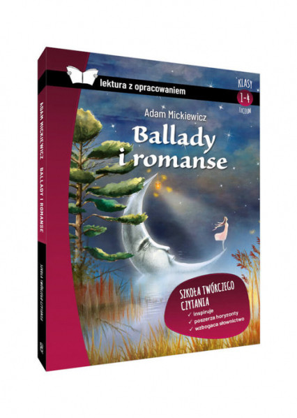 Ballady i Romanse Adam Mickiewicz | Lektura z Opracowaniem Katarzyny Zioły-Zemczak