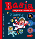 Basia i zagadki wszechświata. Planety Zofia Stanecka