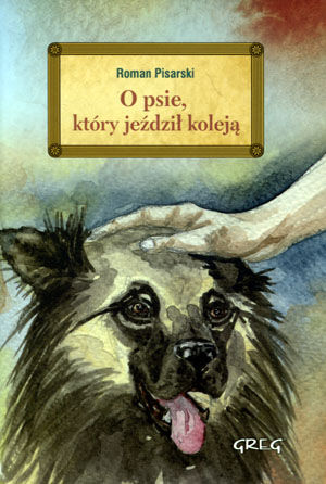 O psie, który jeździł koleją – lektura z opracowaniem | Greg