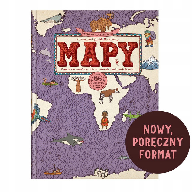 MAPY. Edycja fioletowa. Obrazkowa podróż po lądach, morzach i kulturach świata Aleksandra Mizielińska Daniel Mizieliński