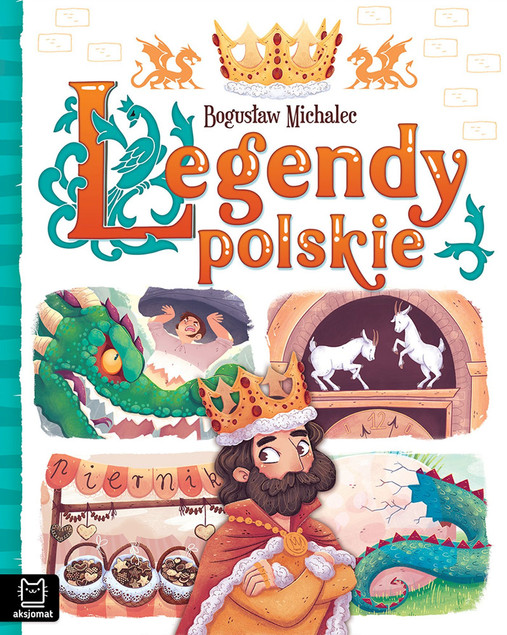 Legendy Polskie Bogusław Michalec Książka dla Dzieci 7+ Twarda Aksjomat