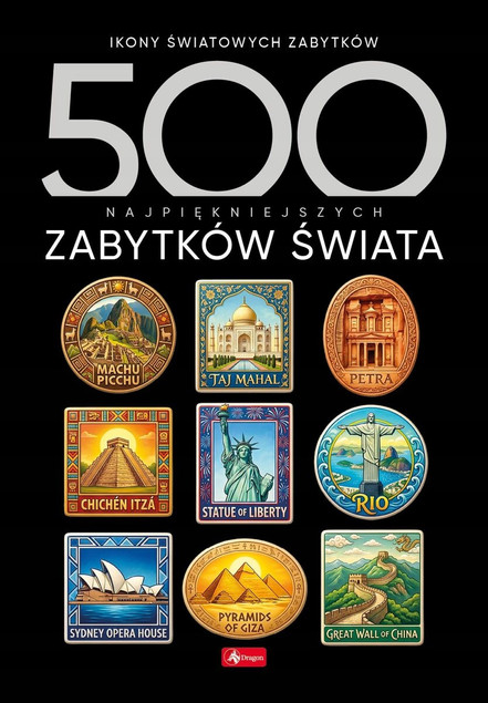 500 najpiękniejszych zabytków świata. Praca zbiorowa