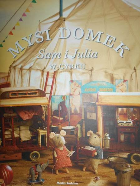 Mysi domek Sam i Julia w cyrku Karina Schaapman