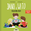 Jano i Wito. Telefon taty Wiola Wołoszyn