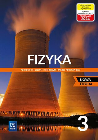 Fizyka 3 Liceum Technikum Podręcznik WSiP Zakres Podstawowy Nowa Edycja