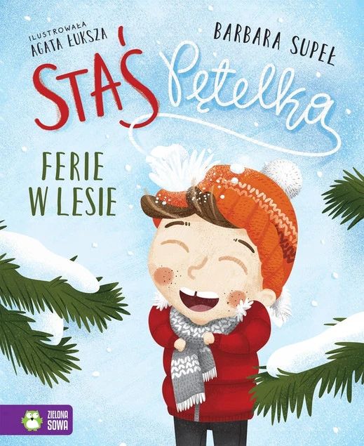 Staś Pętelka. Ferie w lesie Barbara Supeł - Książka dla dzieci